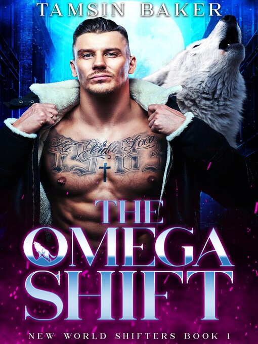 Title details for The Omega Shift: the New World Shifters, #1 by Tamsin Baker - Wait list